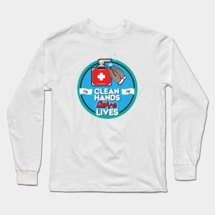 Clean Hands Save Lives Long Sleeve T-Shirt